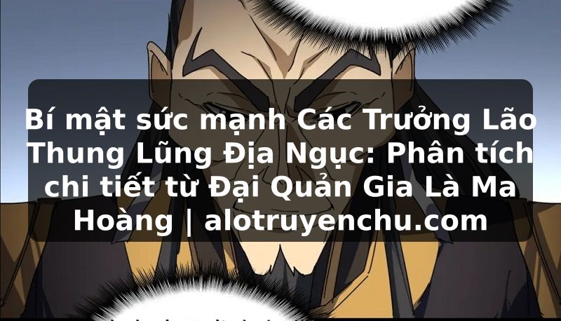 Truyện Tranh Bí mật sức mạnh Các Trưởng Lão Thung Lũng Địa Ngục: Phân tích chi tiết từ Đại Quản Gia Là Ma Hoàng | alotruyenchu.com
