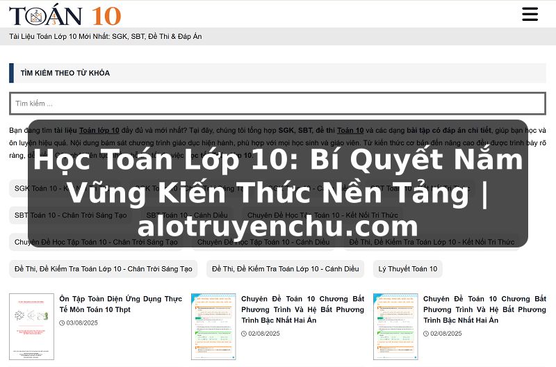 Truyện Tranh Học Toán Lớp 10: Bí Quyết Nắm Vững Kiến Thức Nền Tảng | alotruyenchu.com