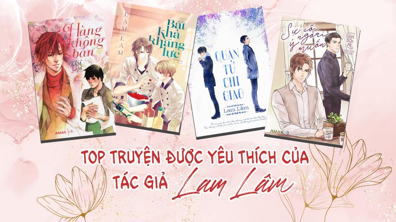 kham-pha-top-truyen-dang-doc-cua-tac-gia-lam-lam-goc-nhin-nguoi-moi-alotruyenchu-com-21-1