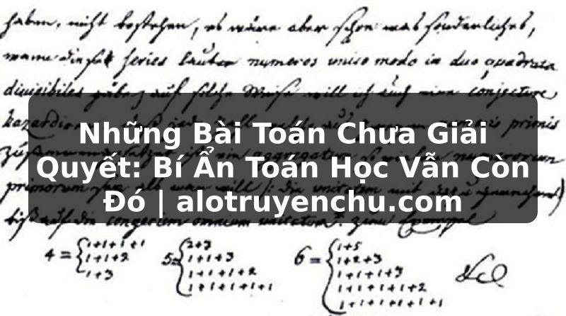 Truyện Tranh Những Bài Toán Chưa Giải Quyết: Bí Ẩn Toán Học Vẫn Còn Đó | alotruyenchu.com
