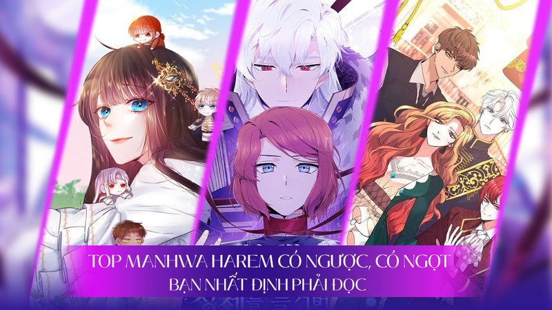 top-10-manhwa-harem-nguoc-ngot-dang-doc-cam-xuc-bung-no-alotruyenchu-com-21-1