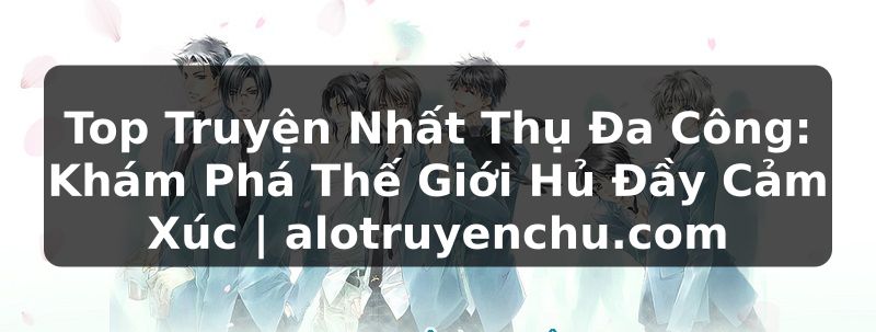 Truyện Tranh Top Truyện Nhất Thụ Đa Công: Khám Phá Thế Giới Hủ Đầy Cảm Xúc | alotruyenchu.com