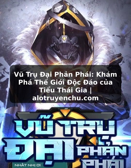 Truyện Tranh Vũ Trụ Đại Phản Phái: Khám Phá Thế Giới Độc Đáo của Tiểu Thái Gia | alotruyenchu.com
